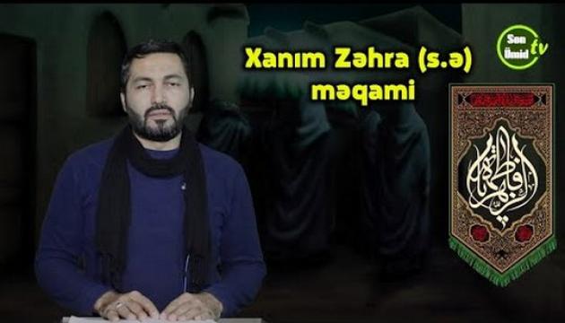 Hacı Mütəllim - Xanım Zəhranın (s) məqamı